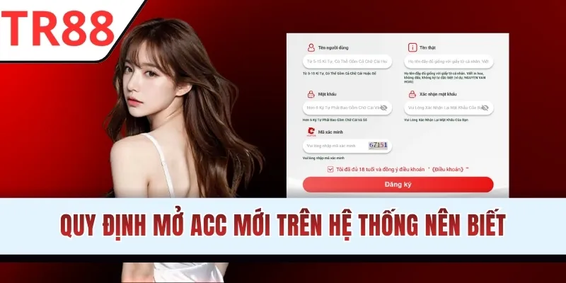 Quy định mở acc mới trên hệ thống nên biết